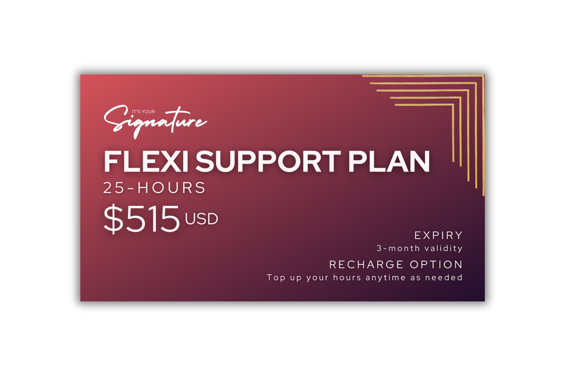 It's Your Signature 25 hours Flexible Support Plan USA
